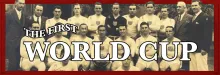 The First Men's World Cup